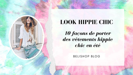 10 façons de porter des vêtements hippie chic en été