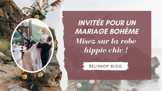 Invitée pour un mariage bohème : misez sur la robe hippie chic