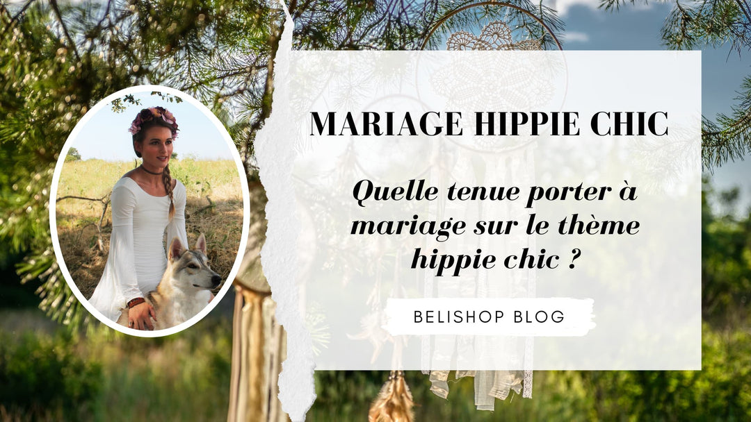 Article: Quelle tenue porter à un mariage sur le thème hippie chic?