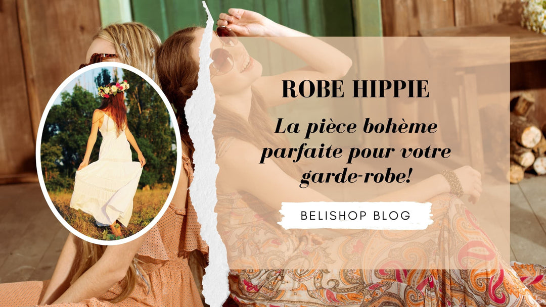 Robe hippie : la pièce bohème parfaite pour votre garde-robe-Belishop